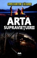 Mai multe detalii despre Arta supravietuirii: culegere de tehnici de supravietuire ...