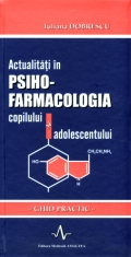 Mai multe detalii despre Actualități în psihofarmacologia copilului și adolescentului ...