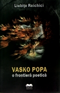 Mai multe detalii despre Vasko Popa - o frontieră poetică ...