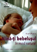 Coperta cărții Alină-ți bebelușul în mod natural