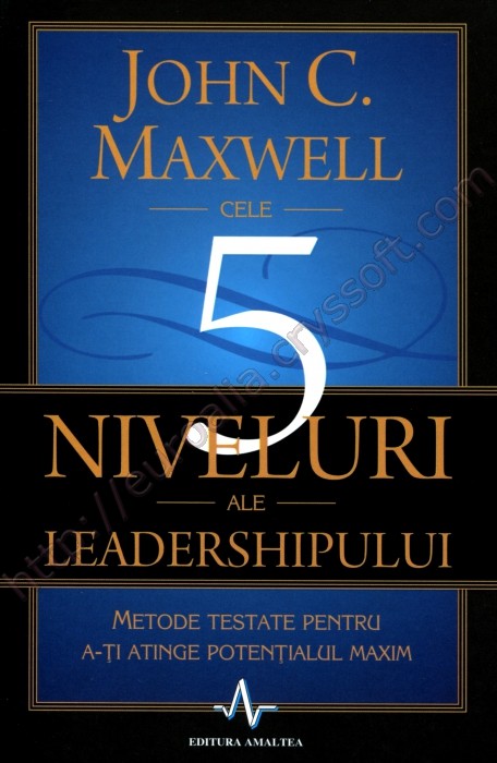 Cele 5 niveluri ale leadershipului: metode testate pentru a-ți atinge potențialul maxim - Coperta față - CrysSoft Euroalia