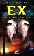 Coperta cărții Ex: roman de dragoste & conspirație