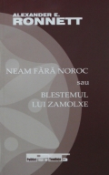 Coperta cărții Neam fără noroc sau blestemul lui Zamolxe