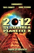 Coperta cărții 2012 și sosirea planetei X: fapte și ipoteze