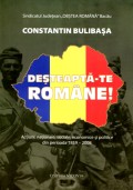 Mai multe detalii despre Deșteaptă-te române! Acțiuni: naționale, sociale, economice și politice din perioada 1859 - 2008 ...