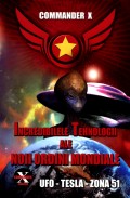 Coperta cărții Incredibilele tehnologii ale noii ordini mondiale: UFO - TESLA - Zona 51