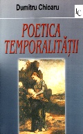 Coperta cărții Poetica temporalității: eseu asupra poeziei românești - ediția a II-a, revăzută
