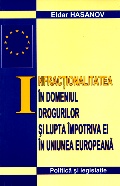 Coperta cărții Infracționalitatea în domeniul drogurilor și lupta împotriva ei în Uniunea Europeană