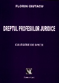 Coperta cărții Dreptul profesiilor juridice. Culegere de spețe