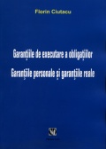 Coperta cărții Garanțiile de executare a obligațiilor: garanțiile personale și garanțiile reale