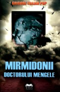Coperta cărții Mirmidonii doctorului Mengele