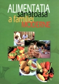 Coperta cărții Alimentația sănătoasă a familiei moderne