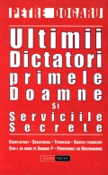 Coperta cărții Ultimii dictatori, primele doamne și serviciile secrete