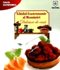 Coperta cărții Ghidul Gastronomic al României - Dulciuri de casă