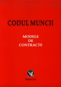Mai multe detalii despre Codul muncii. Modele de contracte ...
